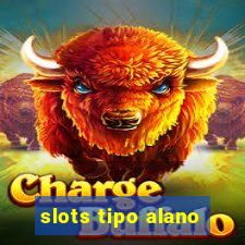 slots tipo alano